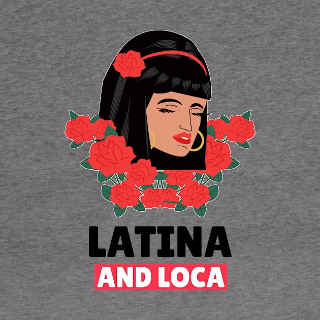 Latina and Loca by CANVAZSHOP